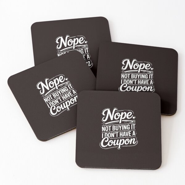 Item preview, Not Buying It I Don't Have A Coupon - Couponer Couponing designed and sold by hettingerchaim.
