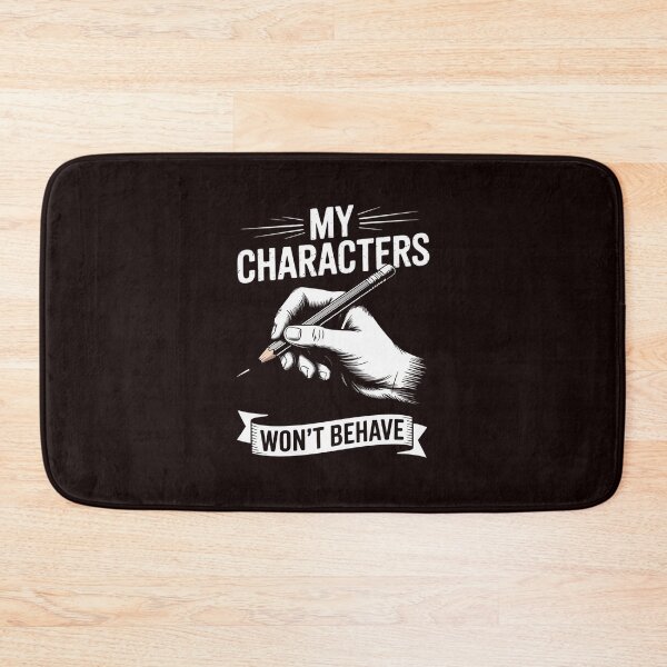 Item preview, My Characters Won't Behave Author Writing Lovers designed and sold by hettingerchaim.