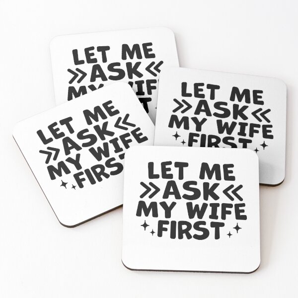 Item preview, let me ask my wife First - Funny Husband Marriage Humor Quote designed and sold by gunaone-design.