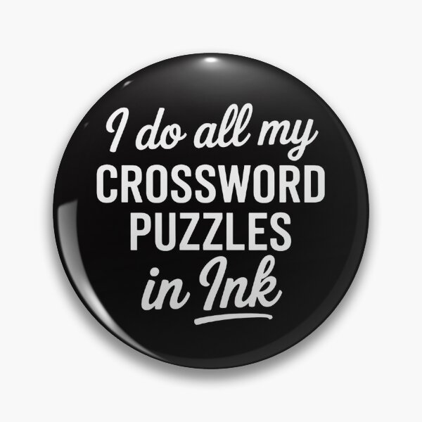 Item preview, I Do All My Crossword Puzzles in Ink designed and sold by demarioTTS.