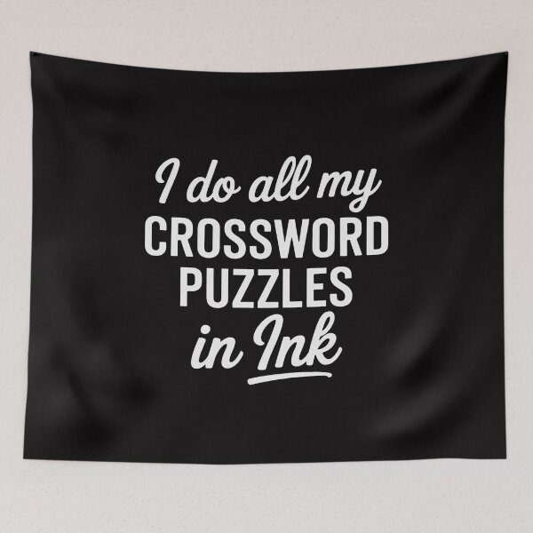 Item preview, I Do All My Crossword Puzzles in Ink designed and sold by demarioTTS.