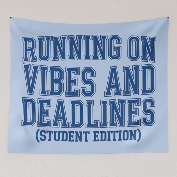 Item preview, Running on Vibes and Deadlines Student Life designed and sold by VoniBlue.