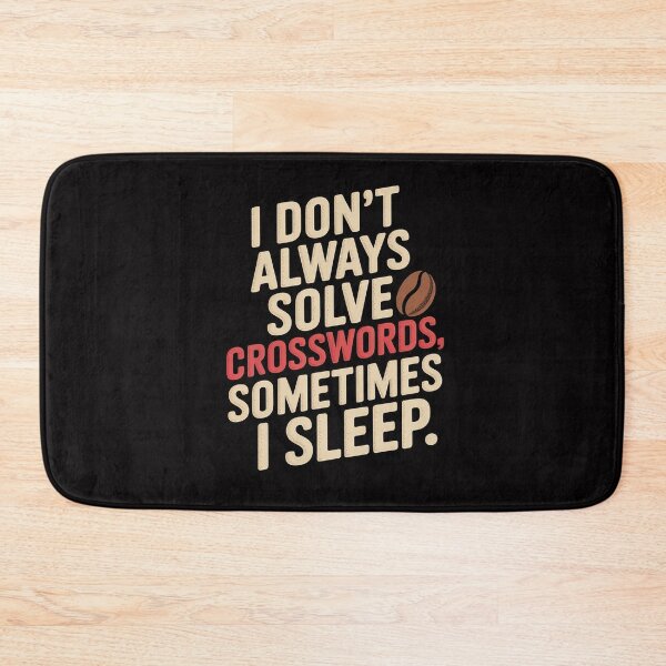 Item preview, I Don't Always Solve Crosswords Sometimes I Sleep designed and sold by demarioTTS.