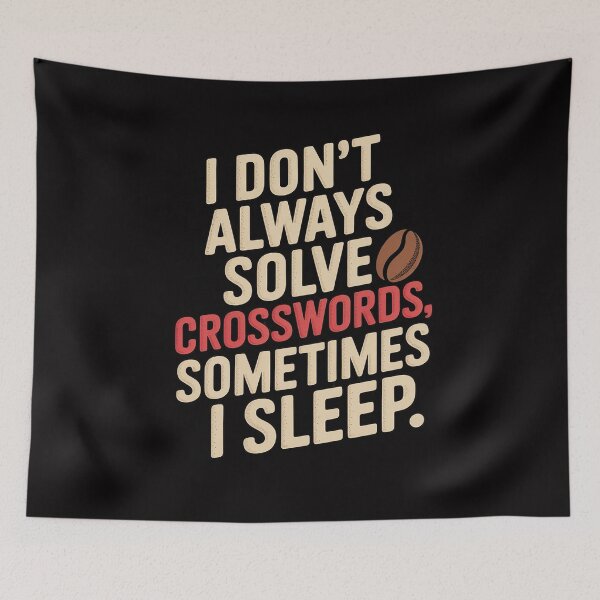 Item preview, I Don't Always Solve Crosswords Sometimes I Sleep designed and sold by demarioTTS.