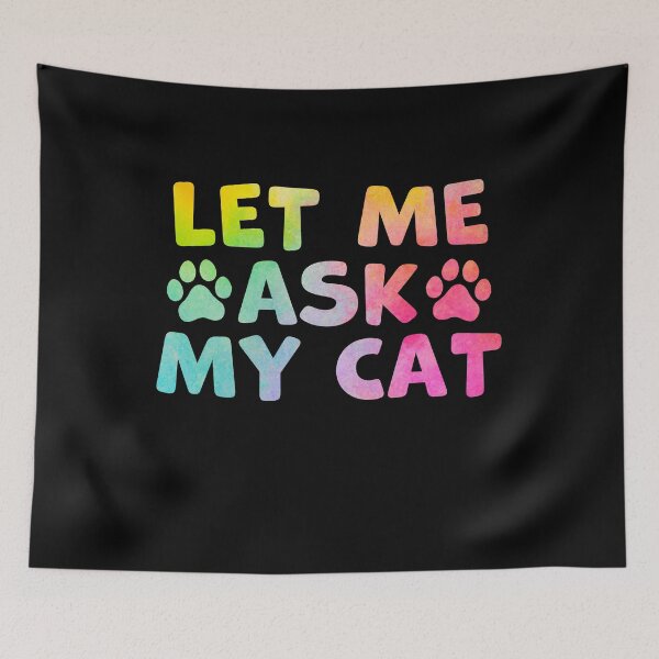 Item preview, Let Me Ask My Cat Funny Cat Parent - Cat Owner - Cat Humor designed and sold by gunaone-design.
