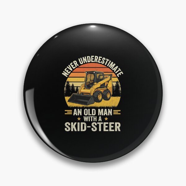 Item preview, Never Underestimate An Old Man With A Skid-Steer Construction Equipment designed and sold by SofenArt.