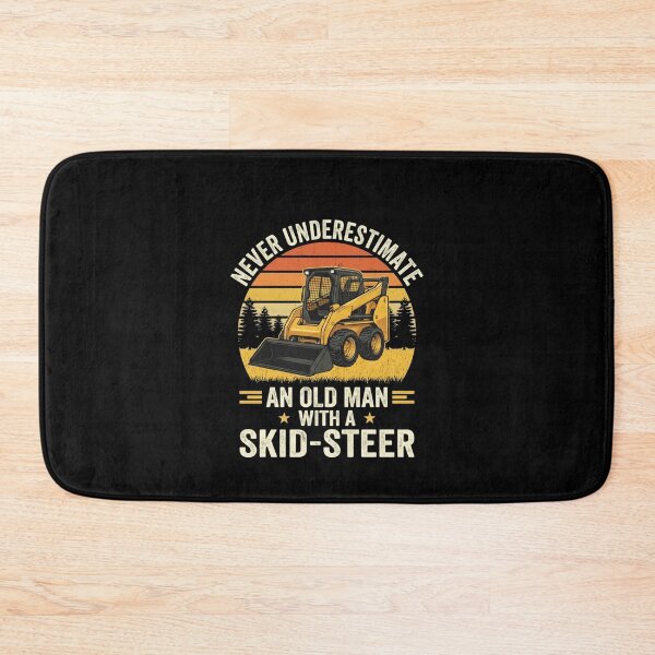 Item preview, Never Underestimate An Old Man With A Skid-Steer Construction Equipment designed and sold by SofenArt.