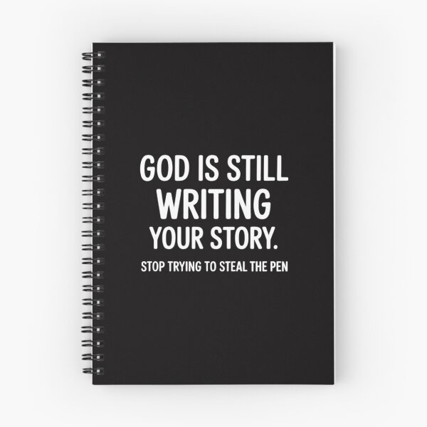 Item preview, God Is Still Writing Your Story Stop Trying To Steal The Pen designed and sold by demarioTTS.