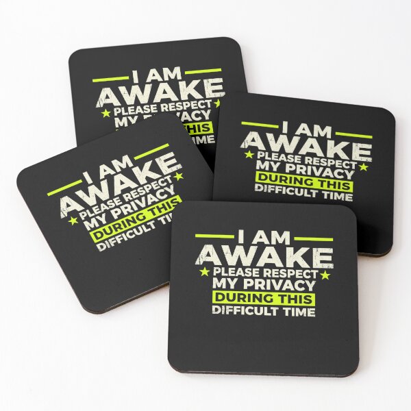 Item preview, I Am Awake Please Respect My Privacy During This Difficult Time Office Humor designed and sold by SofenArt.