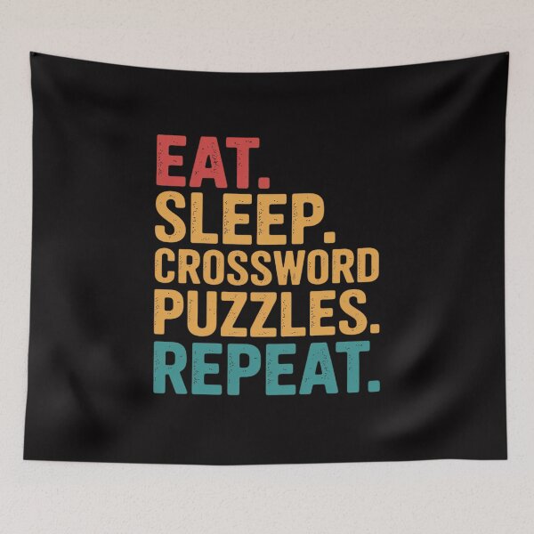 Item preview, Eat Sleep Crossword Puzzles Repeat  Crossword designed and sold by demarioTTS.