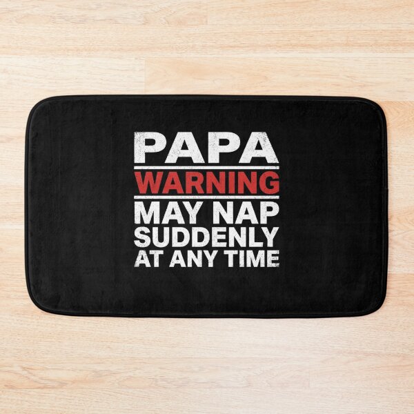 Item preview, Papa Warning May Nap Suddenly At Any Time Father's Day Dad designed and sold by SofenArt.