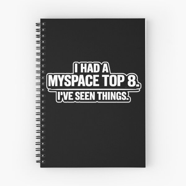 Item preview, I Had a MySpace Top 8 – I’ve Seen Things Funny Nostalgia Shirt designed and sold by Laughprints.