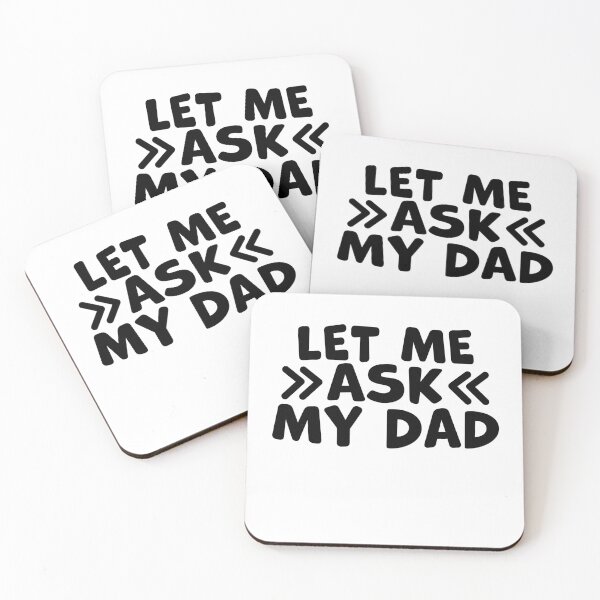 Item preview, Let Me Ask My Dad – Funny Dad Humor Quote designed and sold by gunaone-design.