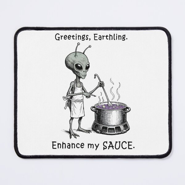 Item preview, Greetings, Earthling – Enhance My Sauce Funny Alien Meme designed and sold by Senkov.
