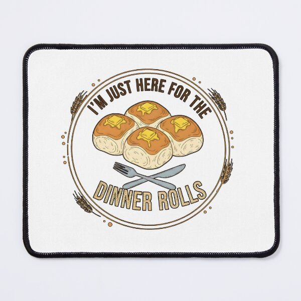 Item preview, im just here for the dinner rolls designed and sold by belladesign7.