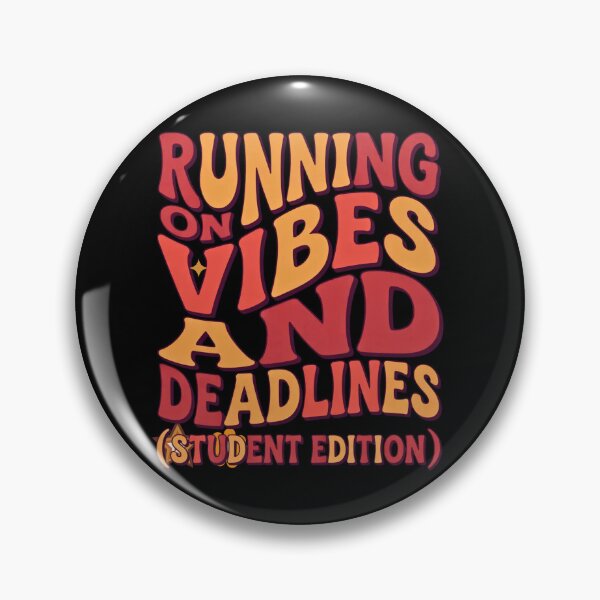 Item preview, Running on Vibes and Deadlines Student Life designed and sold by VoniBlue.