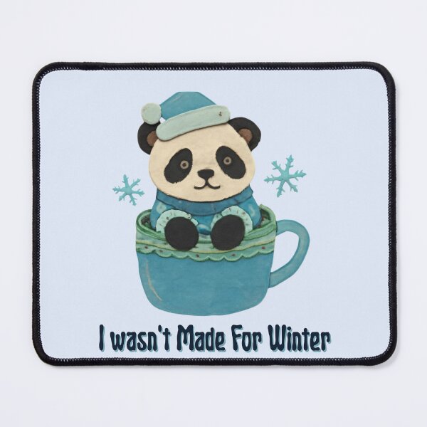 Item preview, I Wasn’t Made for Winter Panda Quote designed and sold by Inkworksbyshery.