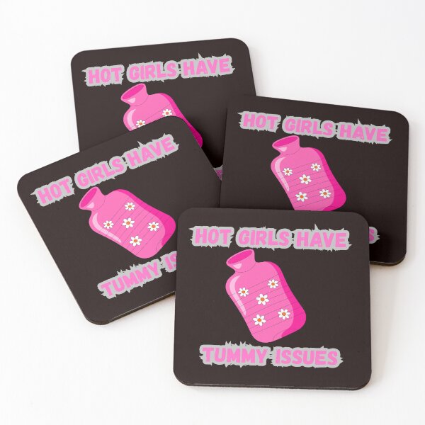 Item preview, Hot Girls Have Tummy Issues designed and sold by MA project.