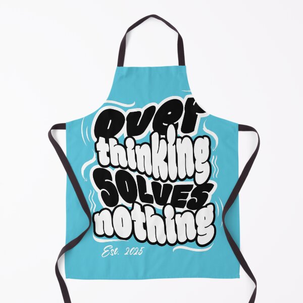 Item preview, Over Thinking Solves Nothing designed and sold by slowocelot.