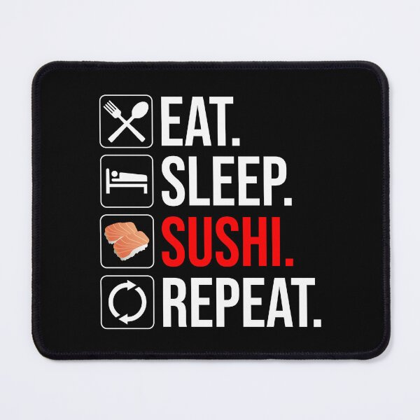 Item preview, Eat. Sleep. Sushi. Repeat designed and sold by Cat Lady Designs.