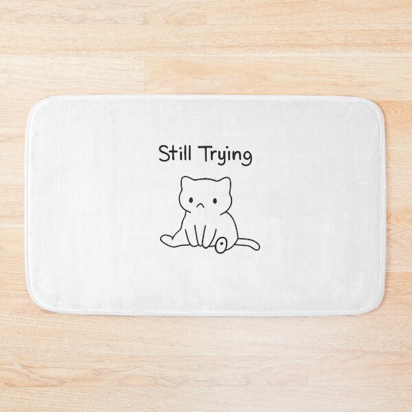 Item preview, Still Trying Cat designed and sold by CraterCat.