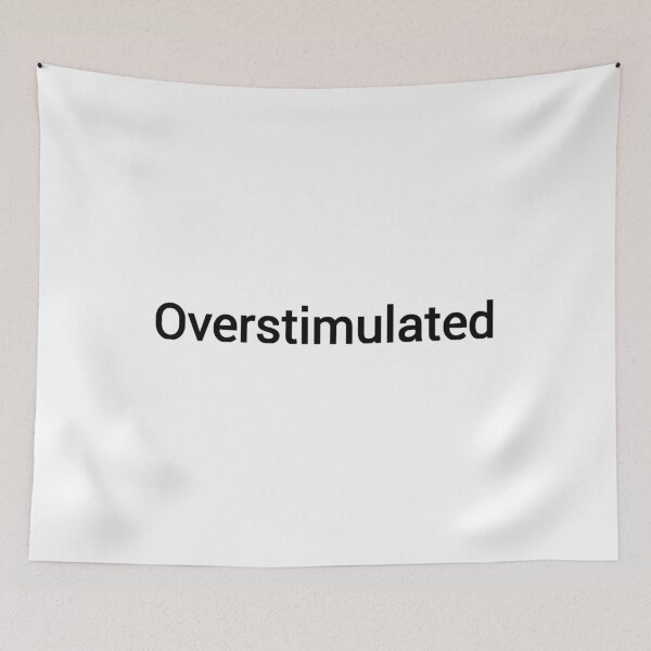 Item preview, Overstimulated designed and sold by vibeno1.