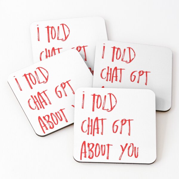 Item preview, i told chat gpt about you designed and sold by ixam-mg.