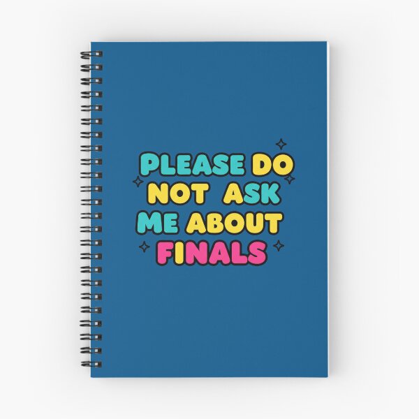 Item preview, Finals Week Chaos Quote Please Do Not Ask Me About Finals designed and sold by VoniBlue.