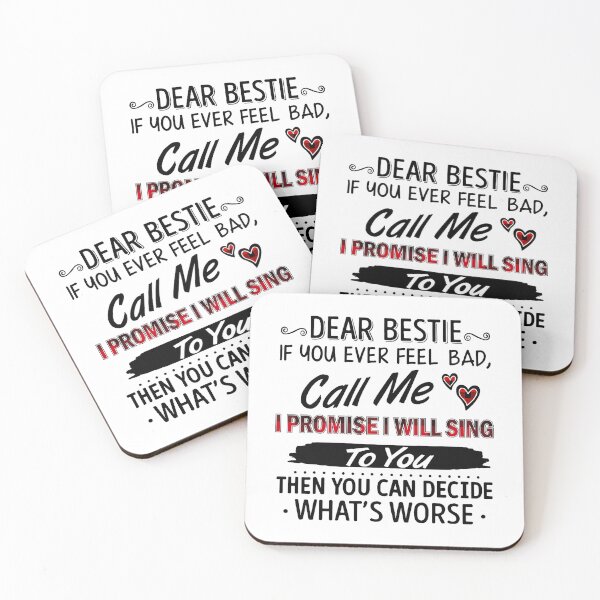 Item preview, Dear Bestie If You Ever Feel Bad Call Me I Promise I Will Saying designed and sold by jakaun.