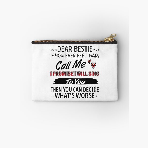 Item preview, Dear Bestie If You Ever Feel Bad Call Me I Promise I Will Saying designed and sold by jakaun.