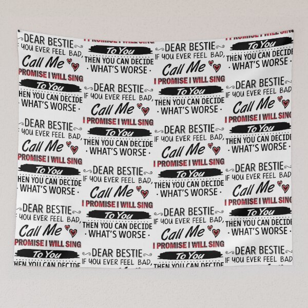 Item preview, Dear Bestie If You Ever Feel Bad Call Me I Promise I Will Saying designed and sold by jakaun.