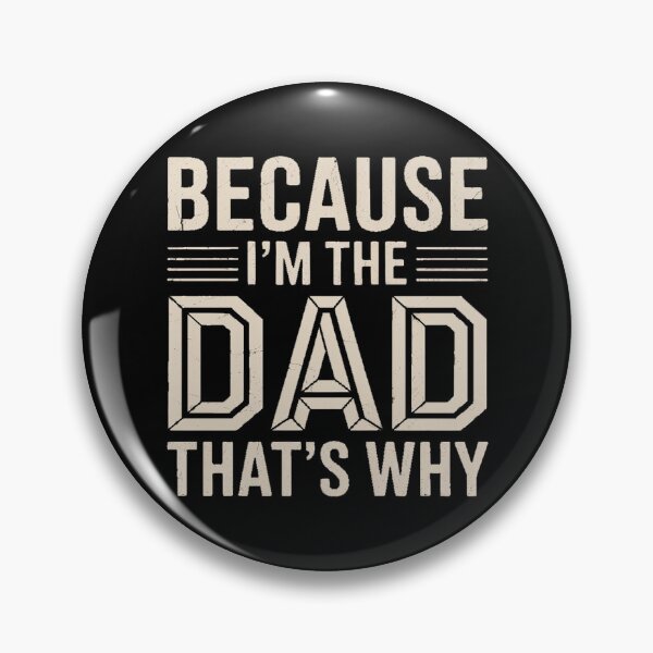 Item preview, Because I'm The Dad That's Why - Father's Day designed and sold by skanderio.