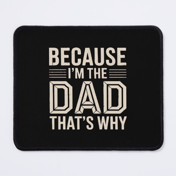 Item preview, Because I'm The Dad That's Why - Father's Day designed and sold by skanderio.