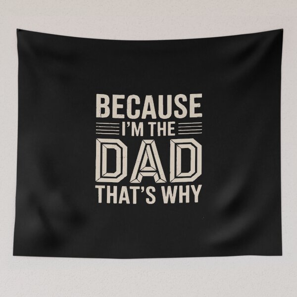 Item preview, Because I'm The Dad That's Why - Father's Day designed and sold by skanderio.