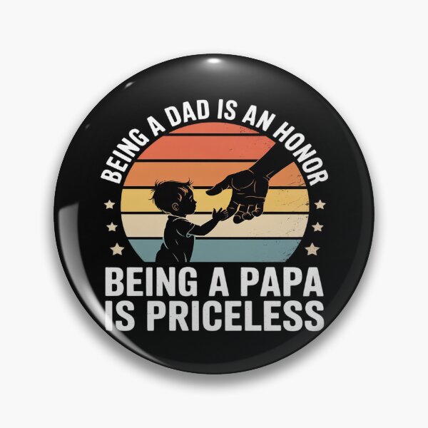 Item preview, Being A Dad Is An Honor Being A Papa Is Priceless - Papa designed and sold by skanderio.