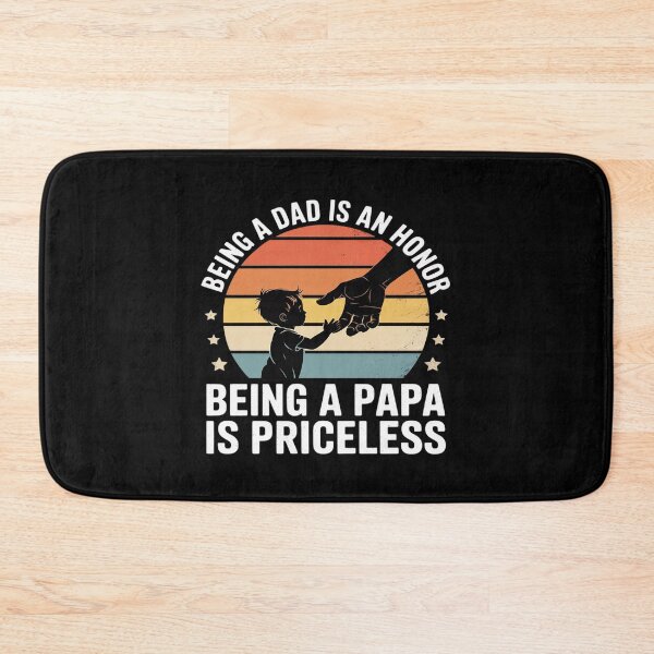Item preview, Being A Dad Is An Honor Being A Papa Is Priceless - Papa designed and sold by skanderio.