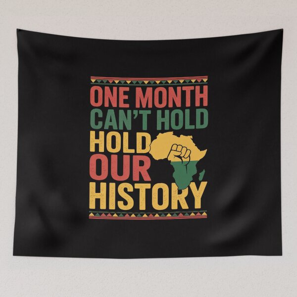 Item preview, Black History Month One Month Can't Hold Our History designed and sold by sonlylya.
