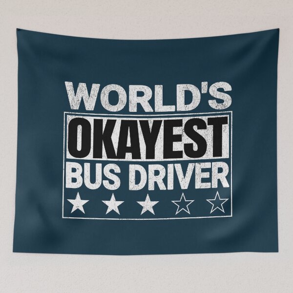 Item preview, World's Okayest Bus Driver Funny Quote designed and sold by NosandEdgy.