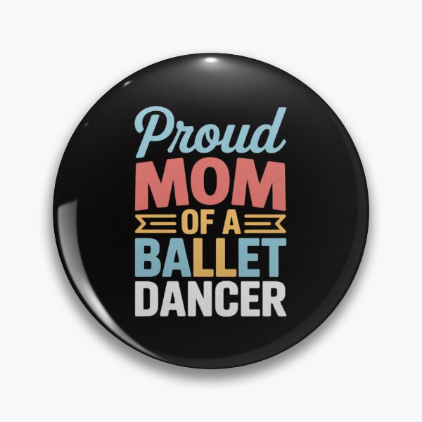 Item preview, Ballet Mom Dance Mommy Best Women's Day Gift Proud designed and sold by sonlylya.