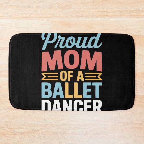 Item preview, Ballet Mom Dance Mommy Best Women's Day Gift Proud designed and sold by sonlylya.