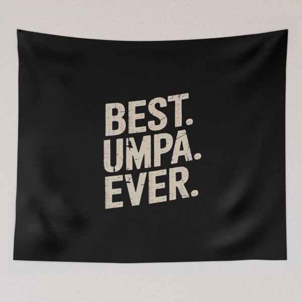 Item preview, Best Umpa Ever Cool Funny designed and sold by imsamaharem.