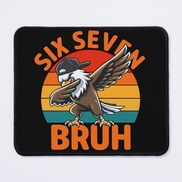 Item preview, Six Seven 6 7 Bruh Dab Eagle Meme | Funny 67 Cool Design designed and sold by LashondaGreen89.