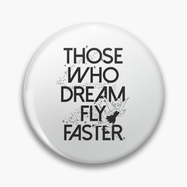 Item preview,  Tinker Bell Those Who Dream Fly Faster designed and sold by Carley Peter.