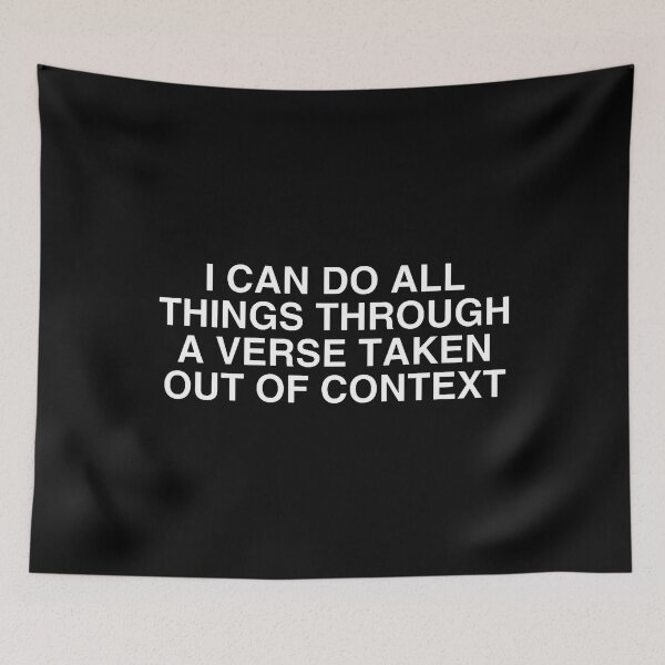 Item preview, I Can Do All Things Through A Verse Taken Out Of Context Y2K designed and sold by TashiaJerrie.