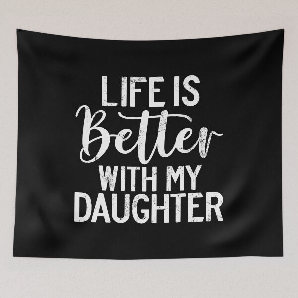 Item preview, Life Is Better With My Daughter designed and sold by elihletoriong.