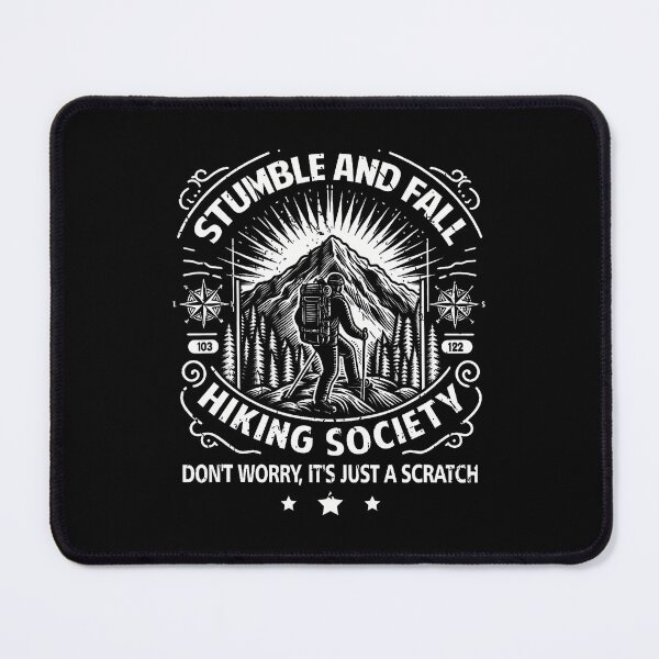 Item preview, Stumble And Fall Hiking Society Don't Worry It's A Scratch designed and sold by DianaCandyce.