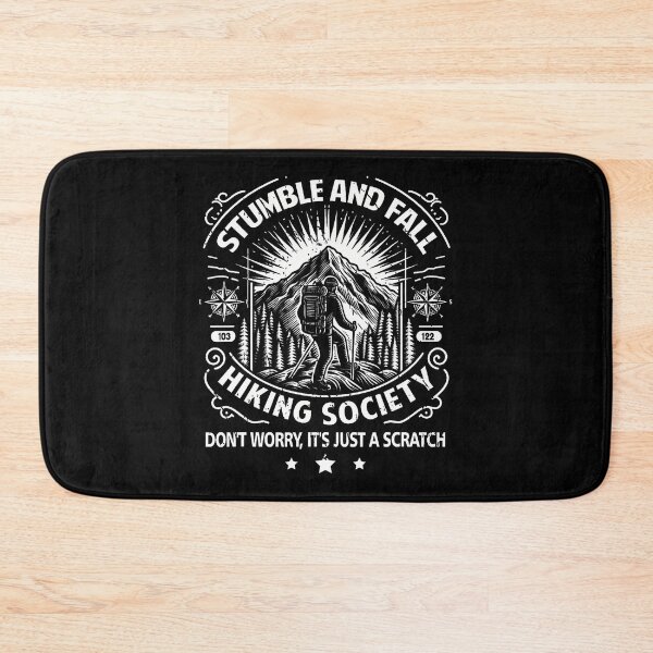 Item preview, Stumble And Fall Hiking Society Don't Worry It's A Scratch designed and sold by DianaCandyce.