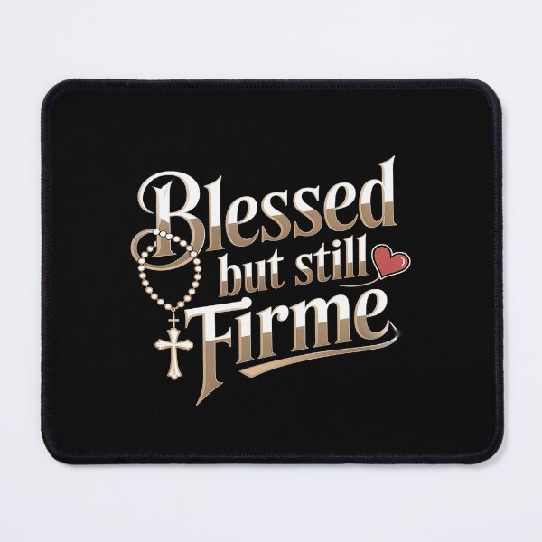 Item preview, Blessed But Still Firme Chicano Lowrider apparel designed and sold by Slwankol.