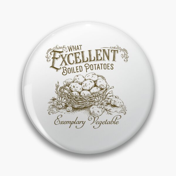 Item preview, What Excellent Boiled Potatoes Funny Meme, Pride and Prejudice designed and sold by CARBONARA LLC..