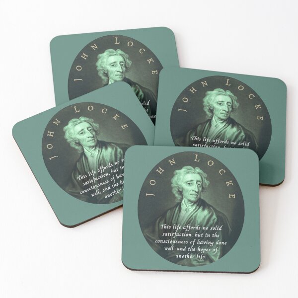 Item preview, John Locke quote: This life affords no solid satisfaction, but in the consciousness of having done well, and the hopes of another life. designed and sold by artbleed.